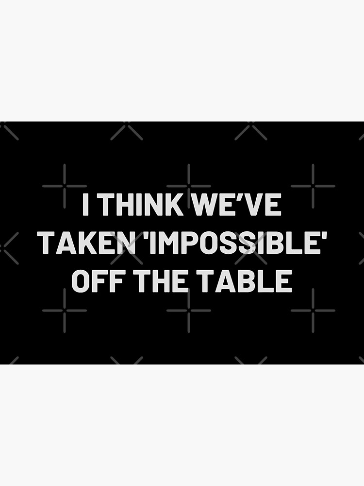 "Manifest I Think Weve Taken Impossible Off The Table with Black