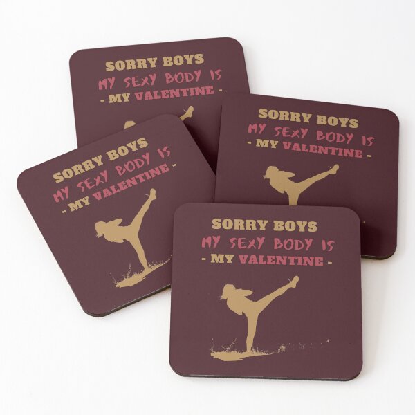 Item preview, Sorry Boys, My Sexy Body is My Valentine designed and sold by Cute-Jory-Store.