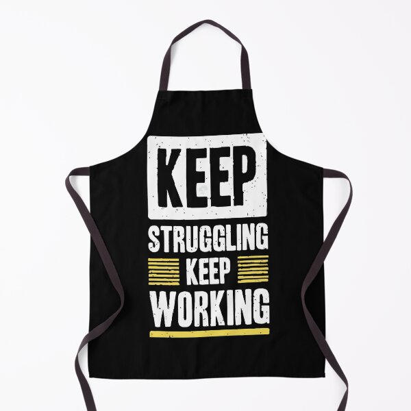 Item preview, KEEP STRUGGLING KEEP WORKING designed and sold by Creativenetic.