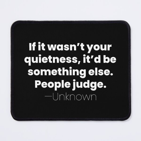 Item preview, If It Wasn’t Your Quietness, Unknown Introvert Quote designed and sold by MariosNydras.