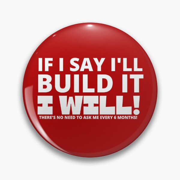 Item preview, If I Say I'll Build It -  Woodworking Carpentry Fun Graphic - Fun Woodworking Gifts  designed and sold by WoodWorkingInc.