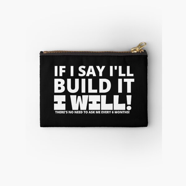 Item preview, If I Say I'll Build It -  Woodworking Carpentry Fun Graphic - Fun Woodworking Gifts  designed and sold by WoodWorkingInc.