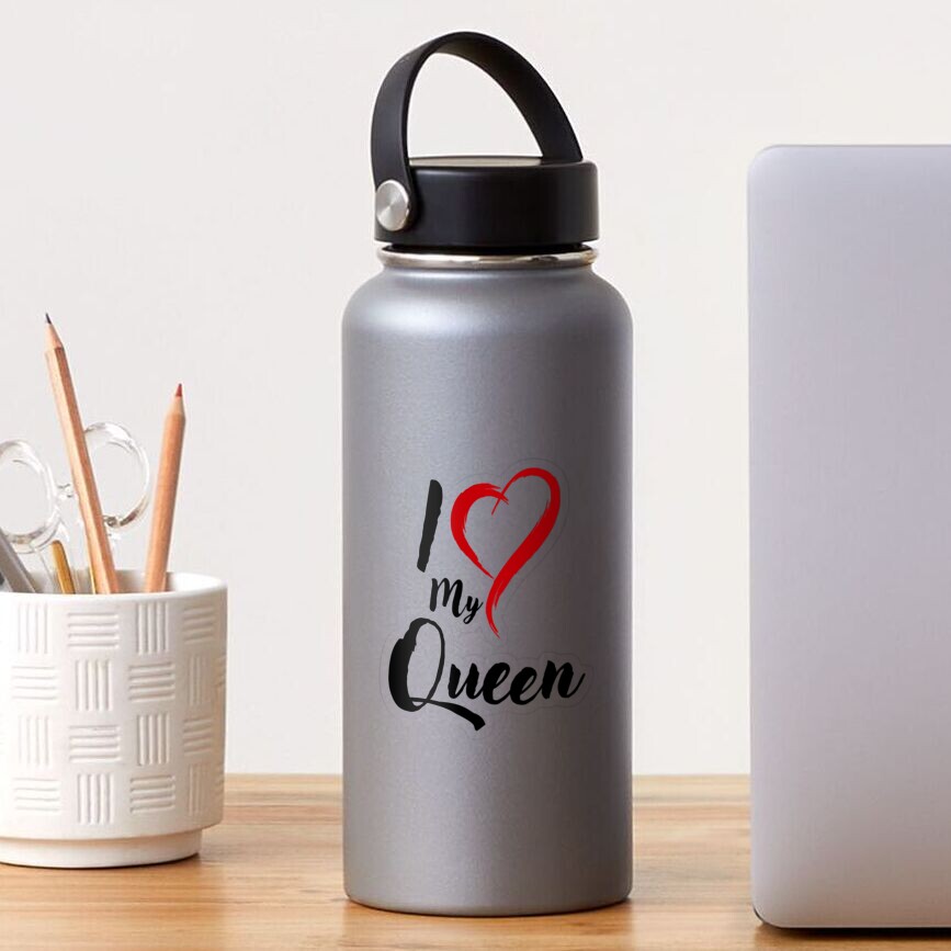 I Love My Queen Sticker for Sale by GuwdTCo