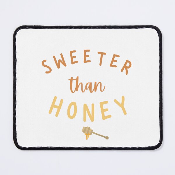 Item preview, Sweeter than Honey designed and sold by Pretorius7M.