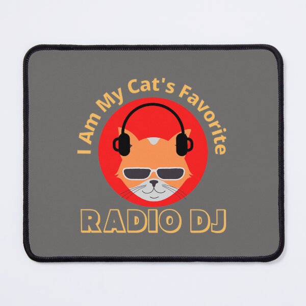 Item preview, I Am My Cat's Favorite Radio DJ. designed and sold by JockArts.