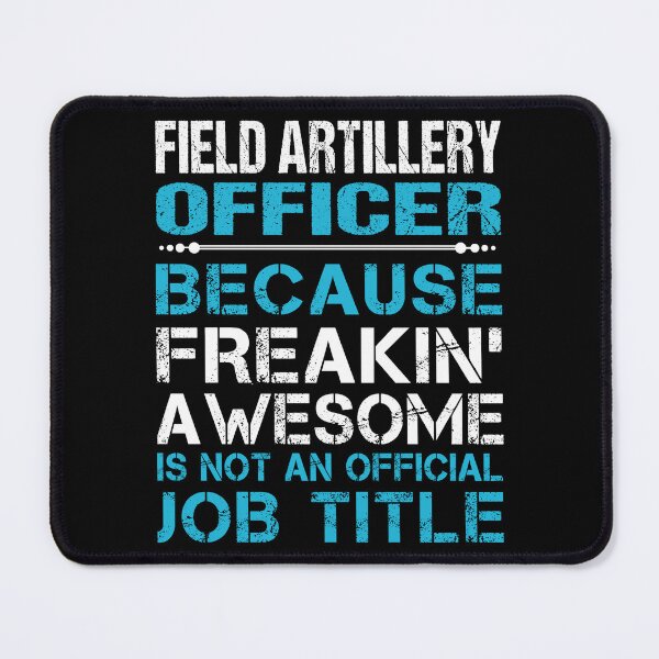 Item preview, Field Artillery Officer T Shirt - Freaking Awesome Job Gift Item Tee designed and sold by oetate4774.