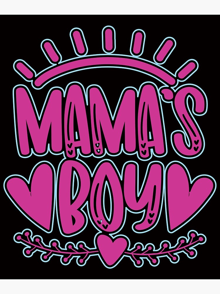 "Mama's boy, baby tshirt design" Poster for Sale by Pixxelstudio35