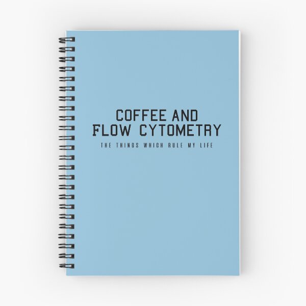 Item preview,  Coffee and Flow Cytometry - the things which rule my life  designed and sold by Mer Yem.