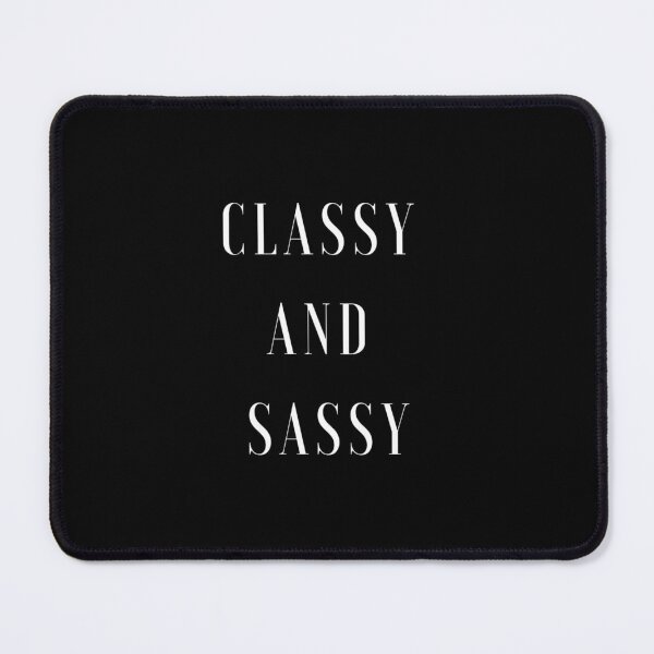 Item preview, Classy and Sassy, Classy, Sassy designed and sold by Magic Love Art Print.