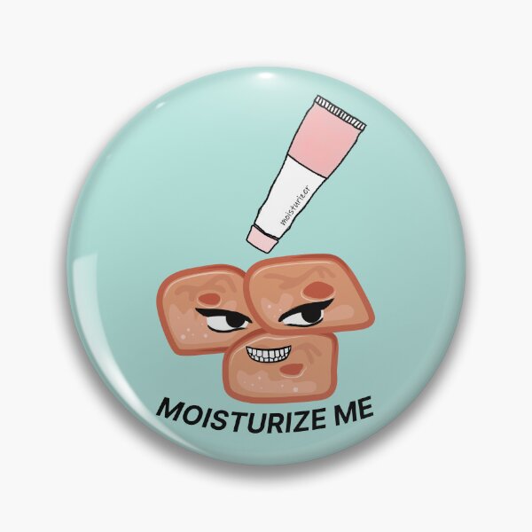 Item preview, Moisturize Me, Funny Dermatology Design designed and sold by BahiaStyle.