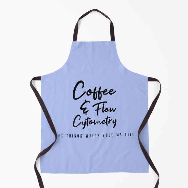 Item preview,  Coffee and Flow Cytometry - the things which rule my life  designed and sold by Mer Yem.