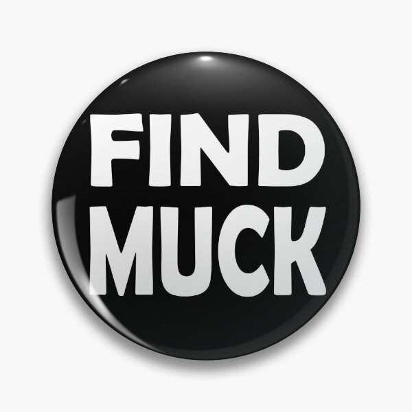 Item preview, find muck designed and sold by OzyManDiaS90.