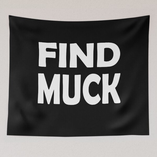 Item preview, find muck designed and sold by OzyManDiaS90.