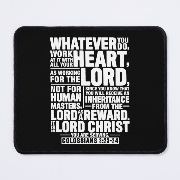 Item preview, Colossians 3:23-24 Work For The Lord Not For Human Masters designed and sold by plushism.