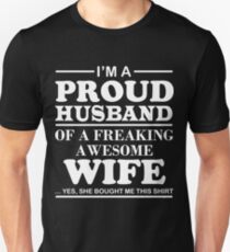 I Am A Proud Husband Of A Freaking Awesome Wife Unisex T-Shirt