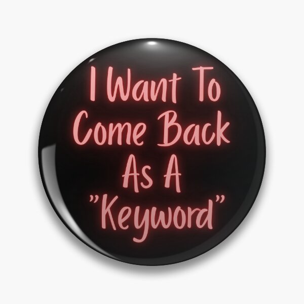 Item preview, I Want To Come Back As A "Keyword" | Reborn | Designs by derickquince  designed and sold by DerickQuince.