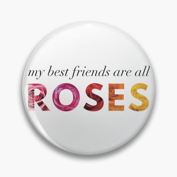 Item preview, My Best Friends Are All Roses designed and sold by strongpurpose.