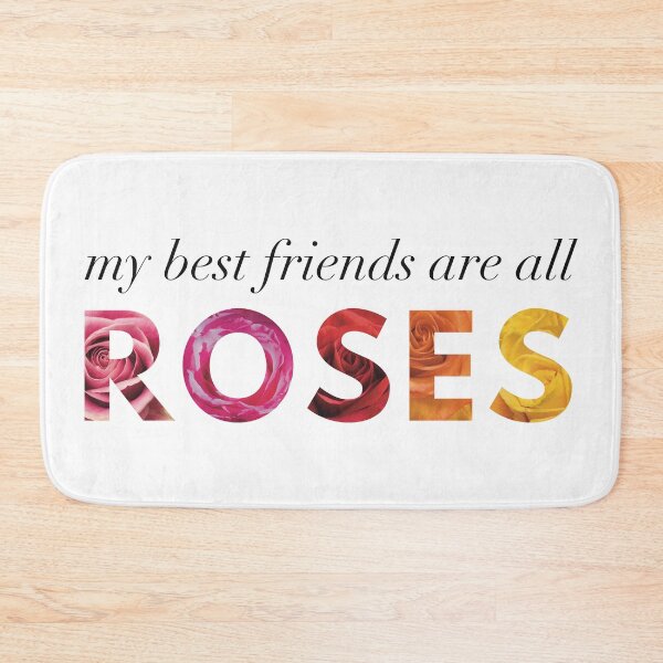 Item preview, My Best Friends Are All Roses designed and sold by strongpurpose.