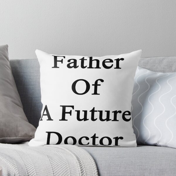 Item preview, Father Of A Future Doctor  designed and sold by supernova23.