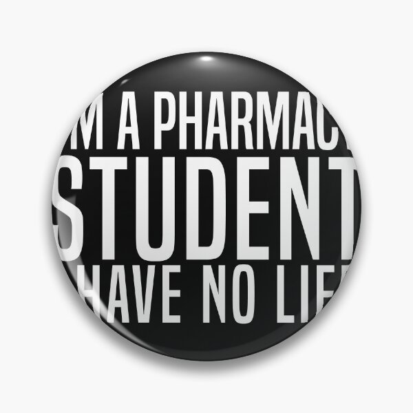 Item preview, Im A Pharmacy Student I Have No Life designed and sold by Yakuzads.