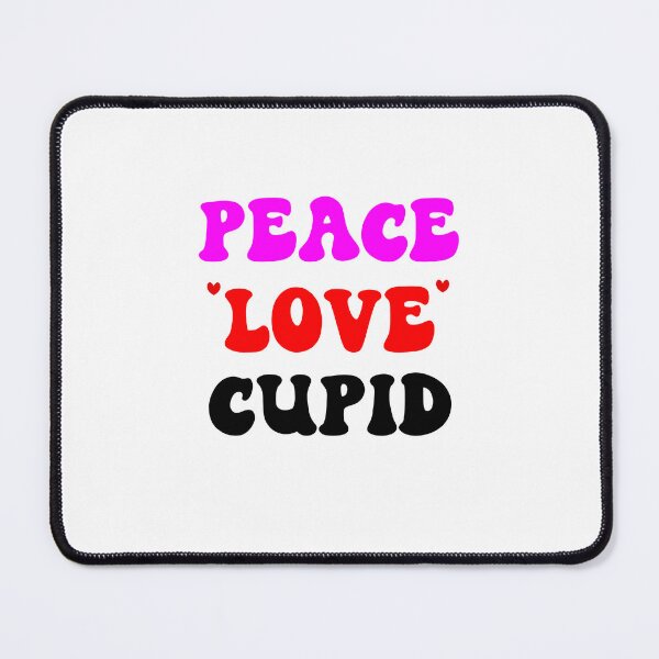 Item preview, Peace Love Cupid, Cuter Than Cupid designed and sold by SportyDogShop.
