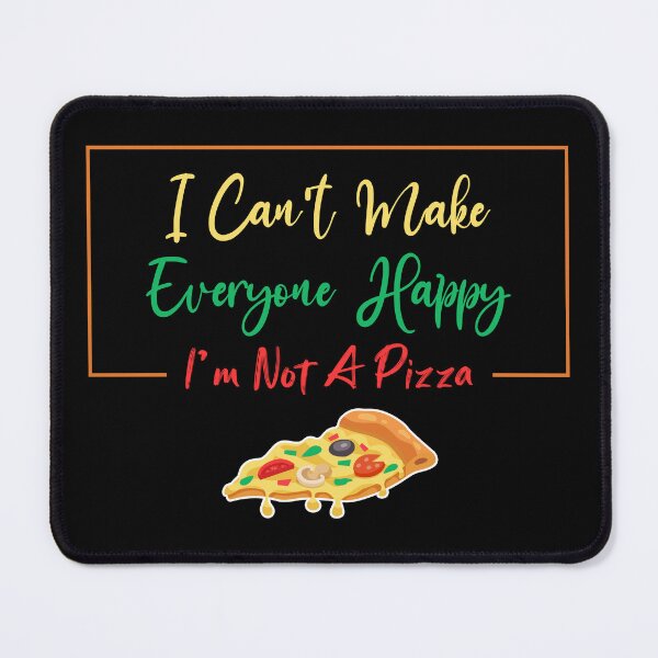 Item preview, I Can't Make Everyone Happy I'm Not a Pizza Lover Gift, Sarcastic designed and sold by Magik-Art.