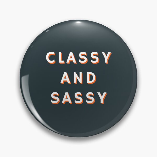 Item preview, Classy and Sassy, Classy, Sassy designed and sold by Magic Love Art Print.