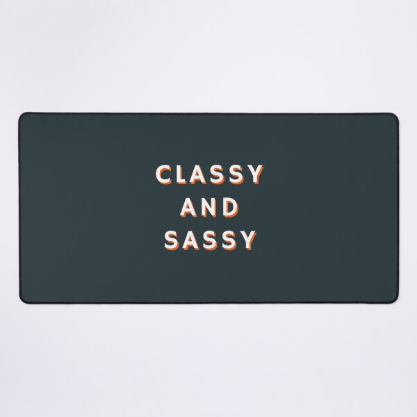 Item preview, Classy and Sassy, Classy, Sassy designed and sold by Magic Love Art Print.
