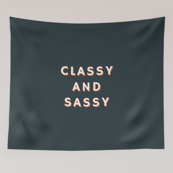 Item preview, Classy and Sassy, Classy, Sassy designed and sold by Magic Love Art Print.