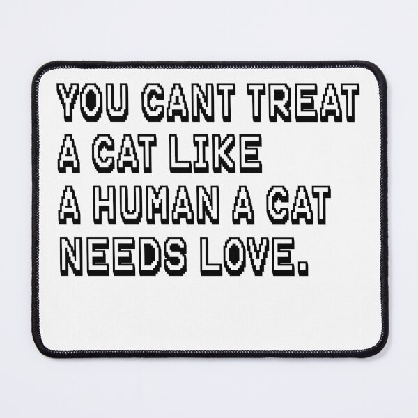Item preview, Sarcastic Cat Quote For Men Women Girls designed and sold by TheMattDesigns.
