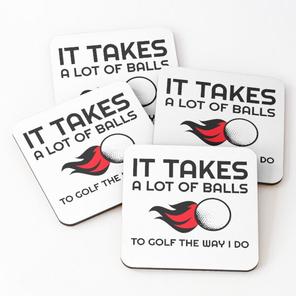 Item preview, It Takes A Lot Of Balls to Golf The Way I Do designed and sold by Discendo.