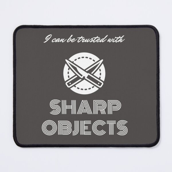 Item preview, Cute I can be trusted with sharp objects designed and sold by MarCheshier.