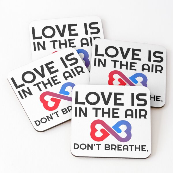 Item preview, Love Is In The Air Don't Breathe designed and sold by Discendo.