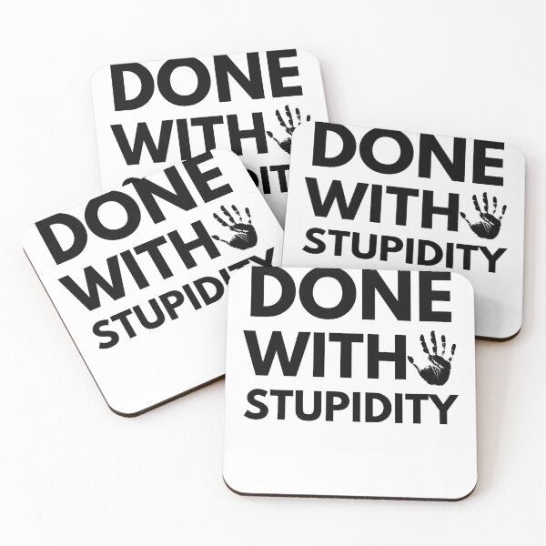 Item preview, Done with stupidity designed and sold by Chaos-Touch.
