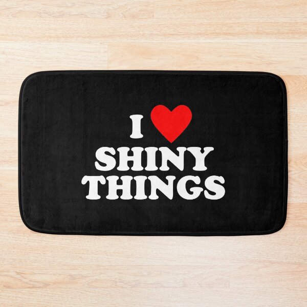 Item preview, I Love Shiny Things designed and sold by Conjuration.