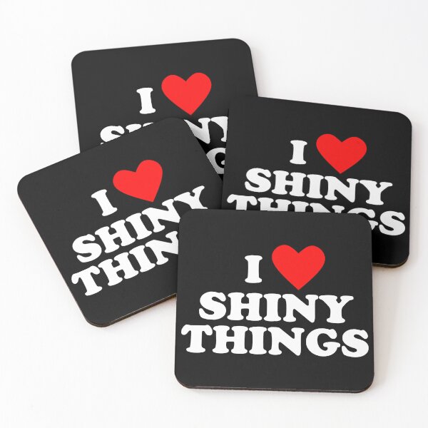 Item preview, I Love Shiny Things designed and sold by Conjuration.