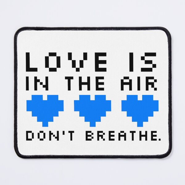 Item preview, Love Is In The Air Don't Breathe designed and sold by Discendo.