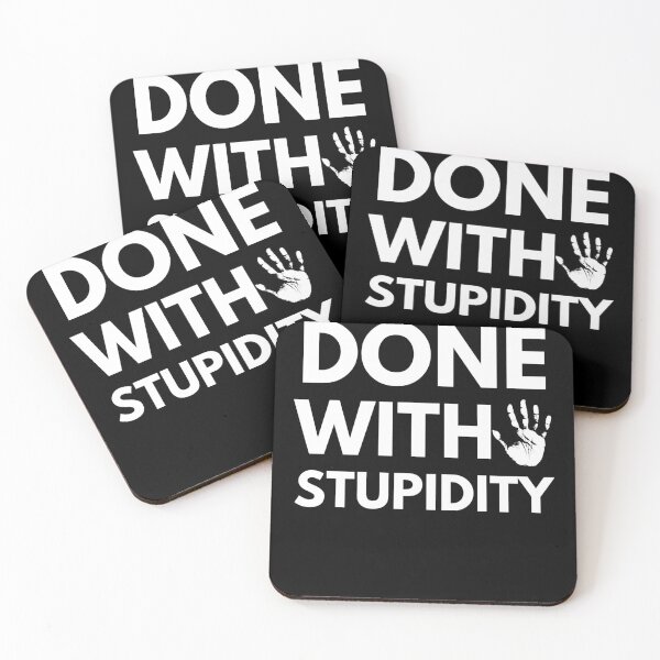 Item preview, Done with stupidity black background designed and sold by Chaos-Touch.