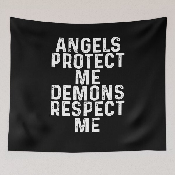 Item preview, Angels protect me demons respect me designed and sold by MachioCooran.