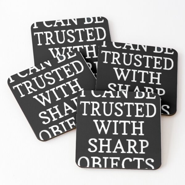 Item preview, I Can Be Trusted With Sharp Objects designed and sold by MarCheshier.