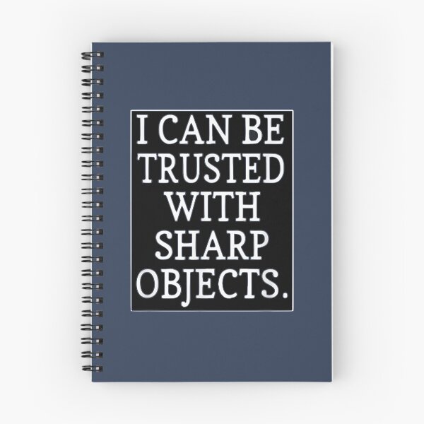 Item preview, I Can Be Trusted With Sharp Objects designed and sold by MarCheshier.