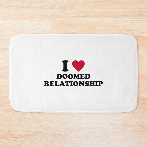 Item preview, I love doomed relationship designed and sold by MachioCooran.