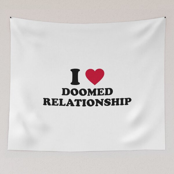 Item preview, I love doomed relationship designed and sold by MachioCooran.