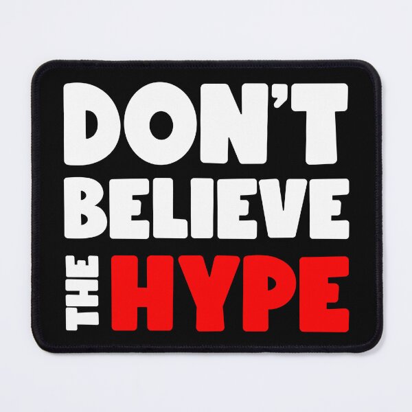 Item preview, Don't Believe The Hype (light) designed and sold by conform.