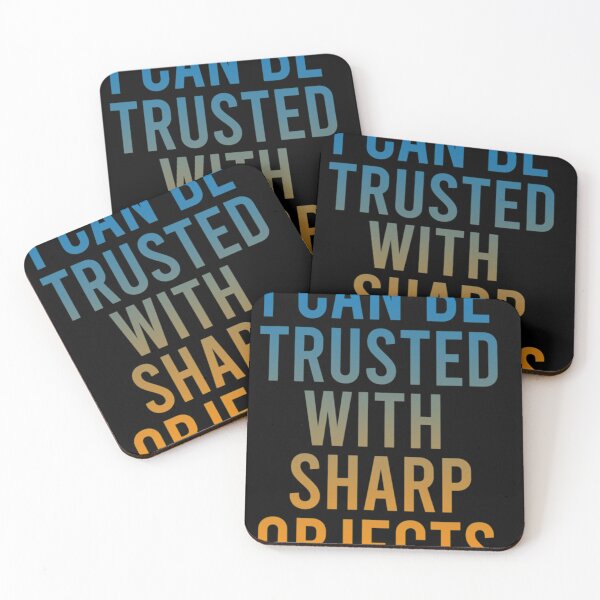Item preview, I Can Be Trusted With Sharp Objects designed and sold by MarCheshier.