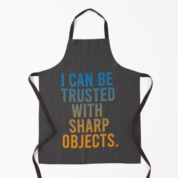 Item preview, I Can Be Trusted With Sharp Objects designed and sold by MarCheshier.