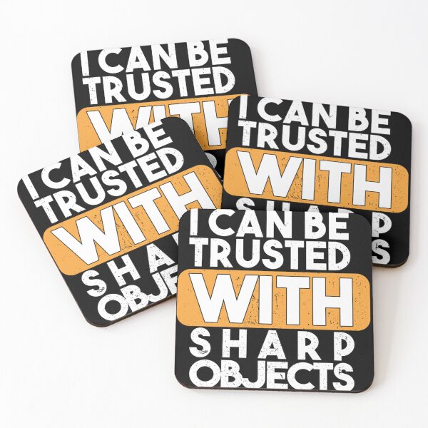 Item preview, I can be trusted with sharp objects   designed and sold by MarCheshier.