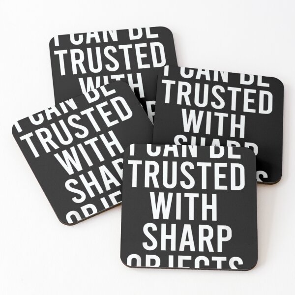 Item preview, I Can Be Trusted With Sharp Objects (1) designed and sold by MarCheshier.
