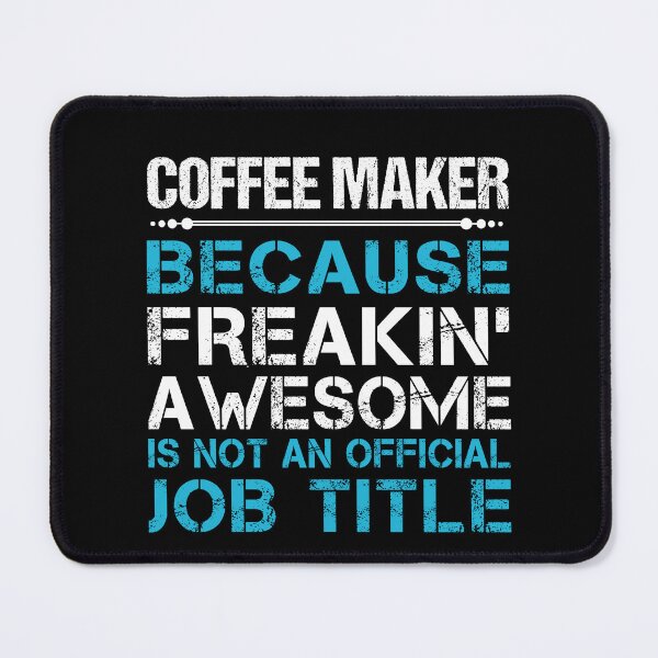 Item preview, Coffee Maker T Shirt - Freaking Awesome Job Gift Item Tee designed and sold by oetate4774.