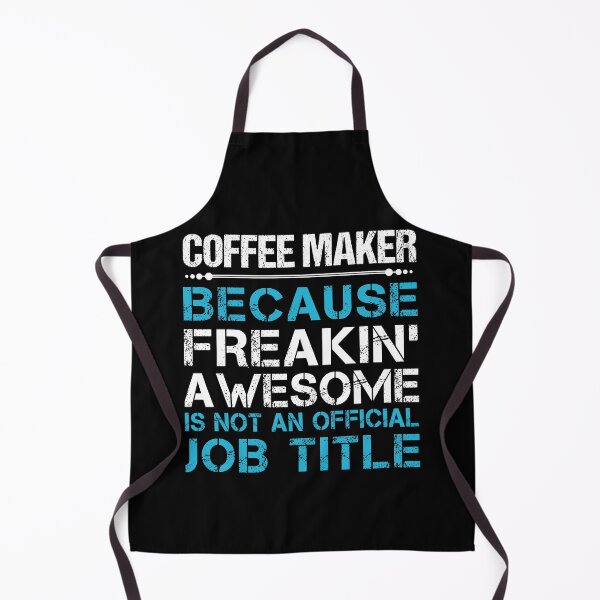 Item preview, Coffee Maker T Shirt - Freaking Awesome Job Gift Item Tee designed and sold by oetate4774.